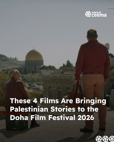 These 4 Films Are Bringing Palestinian Stories to the Doha Film Festival 2026