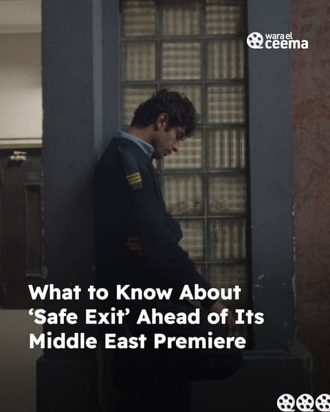What to Know About ‘Safe Exit’ Ahead of Its Middle East Premiere Tonight